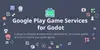 Google Play Games Services for Godot thumbnail image